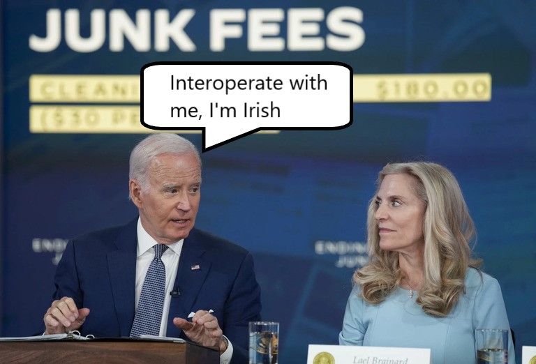 Edited photo of President Joe Biden and Lael Brainard before a screen that says "Junk Fees" and with a speech bubble that says "Interoperate with me, I'm Irish"