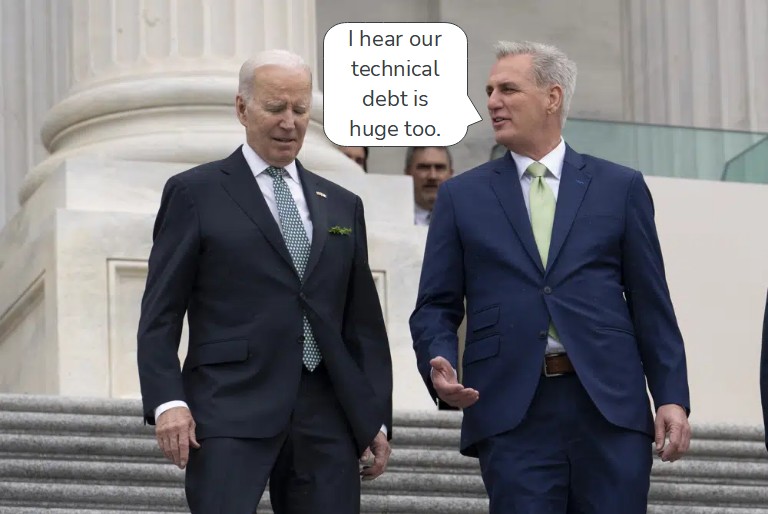 Parody image of House Speaker Kevin McCarthy telling President Joe Biden "I hear our technical debt is huge too."